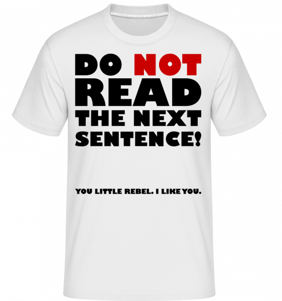 You Little Rebel - I Like You - Shirtinator Männer T-Shirt - Weiß - Vorn