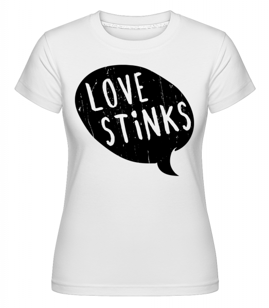 Love Stinks Bubble - Shirtinator Frauen T-Shirt - Weiß - Vorn
