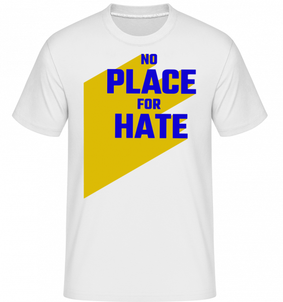 No Place For Hate - Shirtinator Männer T-Shirt - Weiß - Vorn