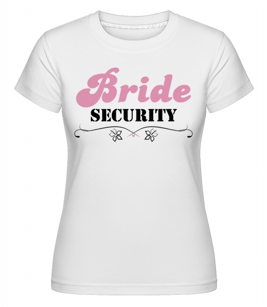 Bride Security - Shirtinator Frauen T-Shirt - Weiß - Vorn