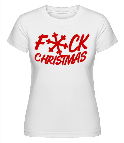 Fuck Christmas - Shirtinator Frauen T-Shirt - Weiß - Vorn