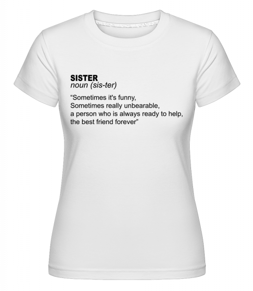 Sister Defenition - Shirtinator Frauen T-Shirt - Weiß - Vorn