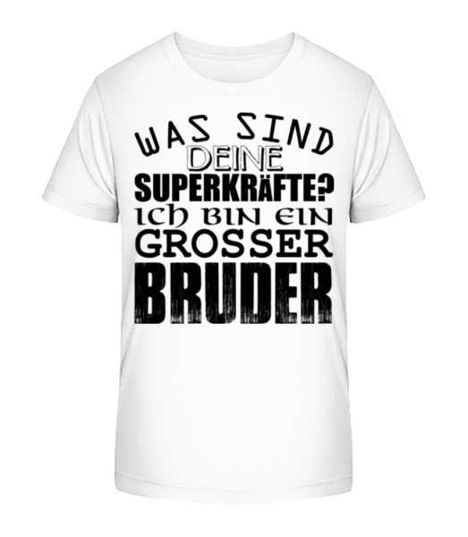 Superkräfte Grosser Bruder - Kinder Bio T-Shirt Stanley Stella - Weiß - Vorne