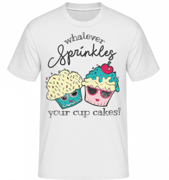 Whatever Sprinkles Your Cup Cakes - Shirtinator Männer T-Shirt - Weiß - Vorn