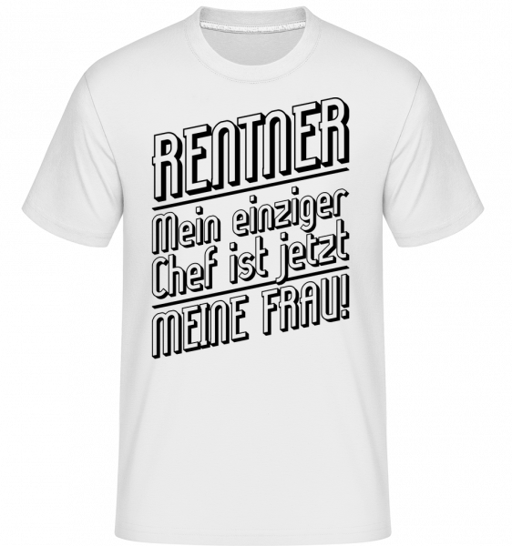Rentner - Mein Einziger Chef - Shirtinator Männer T-Shirt - Weiß - Vorn