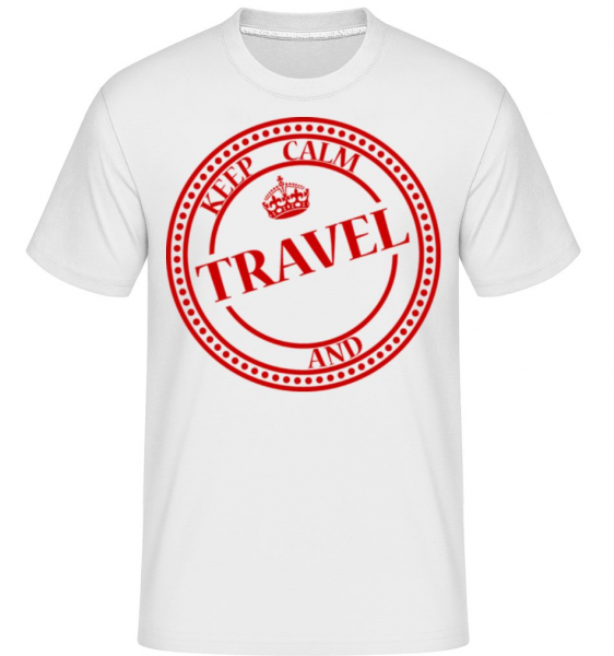 Keep Calm And Travel - Shirtinator Männer T-Shirt - Weiß - Vorne