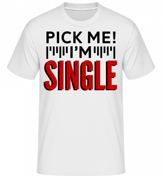 Pick Me I'm Single - Shirtinator Männer T-Shirt - Weiß - Vorn