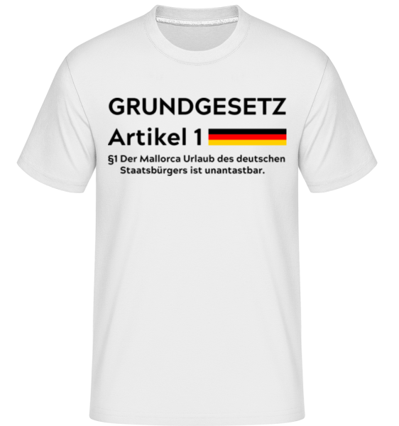 Grundgesetz Des Deutschen - Shirtinator Männer T-Shirt - Weiß - Vorne