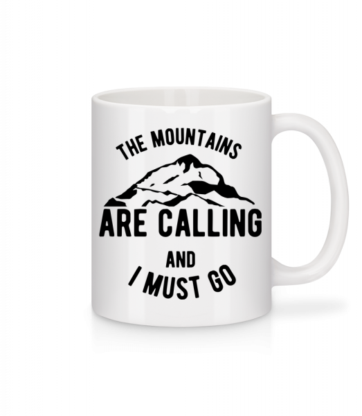 The Mountains Are Calling And I Must Go - Tasse - Weiß - Vorn