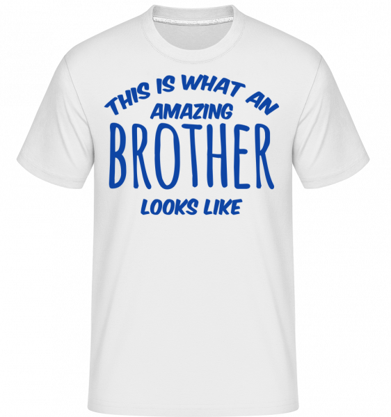 Amazing Brother Looks Like - Shirtinator Männer T-Shirt - Weiß - Vorn