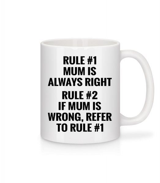 Mum Is Always Right - Tasse - Weiß - Vorn