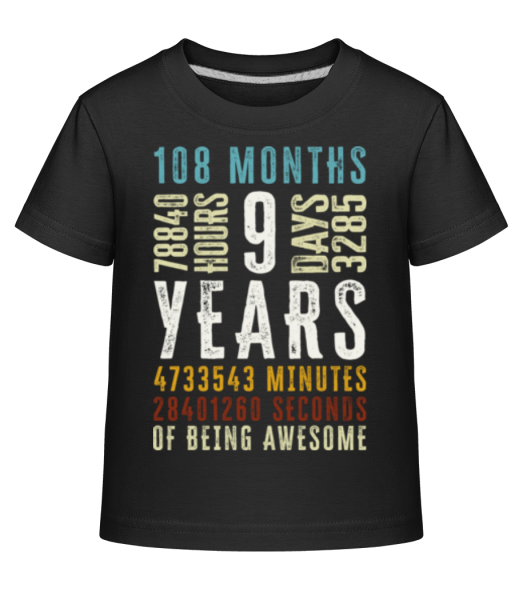 9 Years 108 Months - Kinder Shirtinator T-Shirt - Schwarz - Vorne