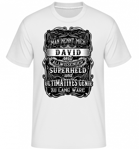 Man Nennt Mich David - Shirtinator Männer T-Shirt - Weiß - Vorn