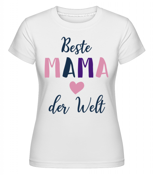Beste Mama Der Welt - Shirtinator Frauen T-Shirt - Weiß - Vorn