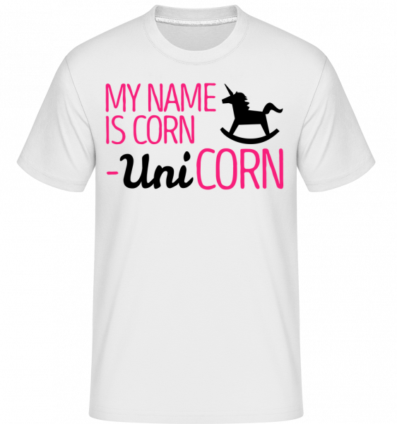 My Name Is Corn, Unicorn - Shirtinator Männer T-Shirt - Weiß - Vorn