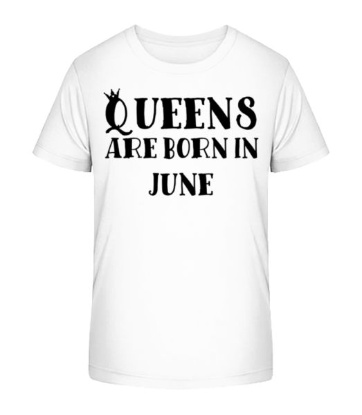 Queens Are Born In June - Kinder Bio T-Shirt Stanley Stella - Weiß - Vorne