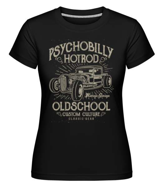 Psychobilly Hotrod - Shirtinator Frauen T-Shirt - Schwarz - Vorne
