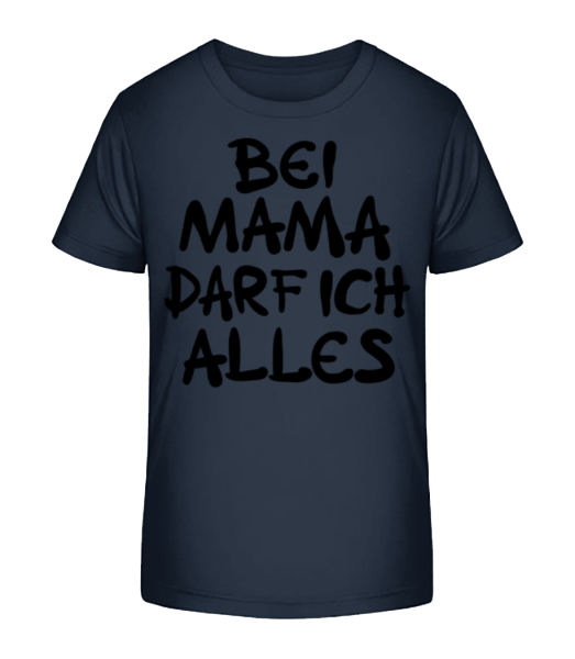 Bei Mama Darf Ich Alles - Kinder Bio T-Shirt Stanley Stella - Marine - Vorne