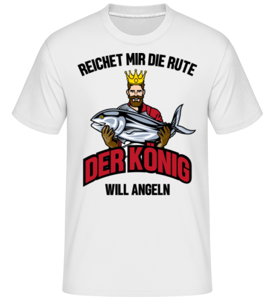 Der König Will Angeln - Shirtinator Männer T-Shirt - Weiß - Vorne