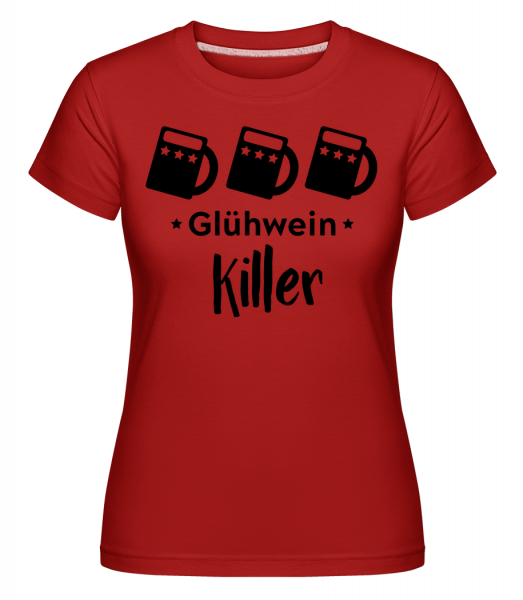 Glühwein Killer - Shirtinator Frauen T-Shirt - Rot - Vorn