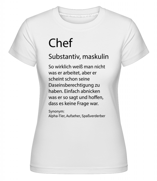 Chef Quatsch Duden - Shirtinator Frauen T-Shirt - Weiß - Vorn