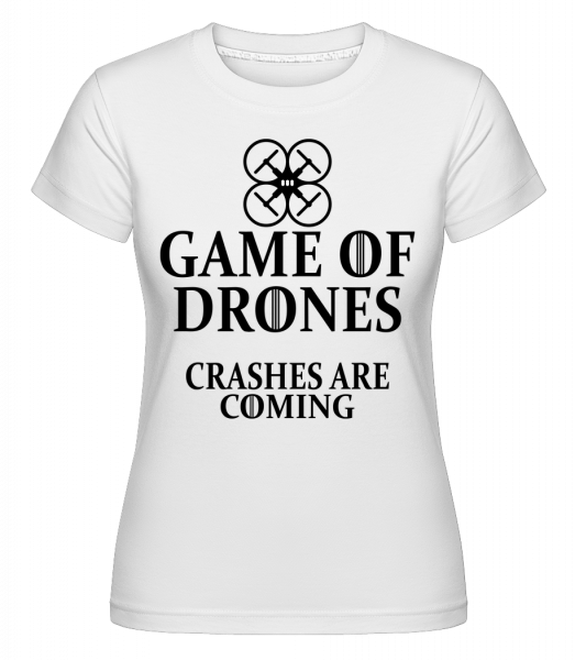 Game Of Drones - Shirtinator Frauen T-Shirt - Weiß - Vorn
