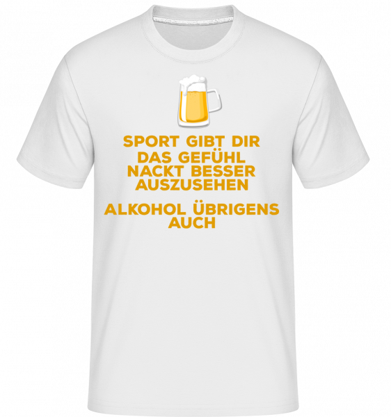 Alkohol Lässt Dich Besser Aussehen - Shirtinator Männer T-Shirt - Weiß - Vorn