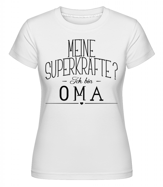 Superkräfte Oma - Shirtinator Frauen T-Shirt - Weiß - Vorn
