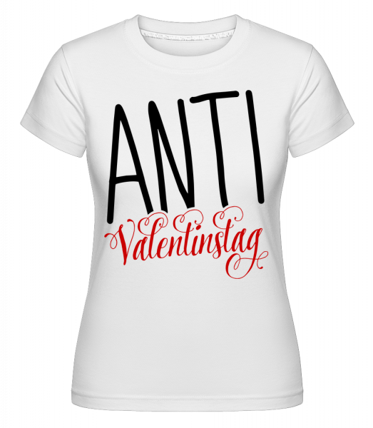 Anti Valentinstag Logo - Shirtinator Frauen T-Shirt - Weiß - Vorn