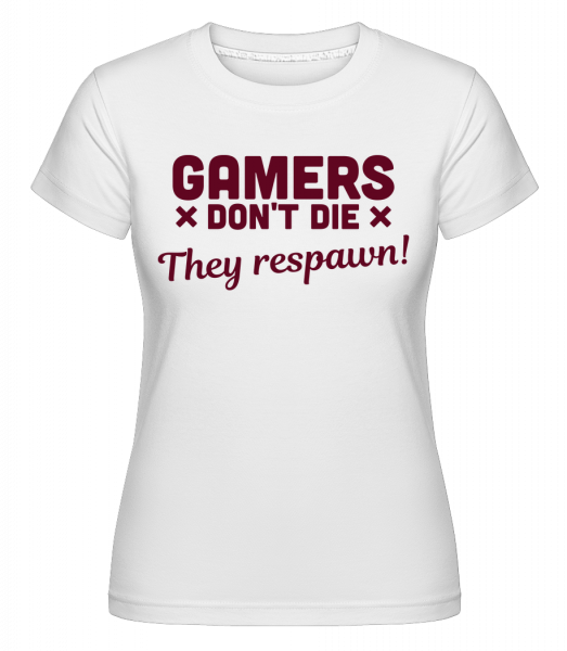 Gamers Don't Die - Shirtinator Frauen T-Shirt - Weiß - Vorn