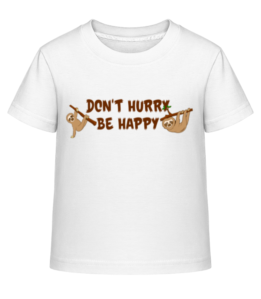 Don't Hurry Be Happy - Kinder Shirtinator T-Shirt - Weiß - Vorne