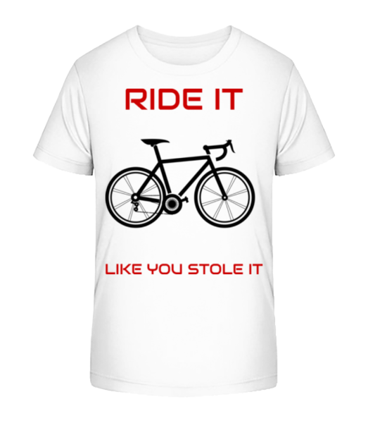 Ride It Like You Stole It - Kinder Bio T-Shirt Stanley Stella - Weiß - Vorne