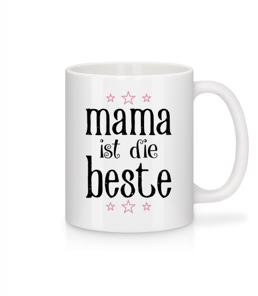 Mama Ist Die Beste - Tasse - Weiß - Vorn