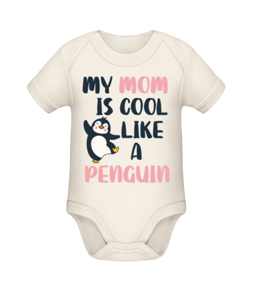 My Mom Is Cool Like_A Penguin - Baby Bio Strampler - Creme - Vorne