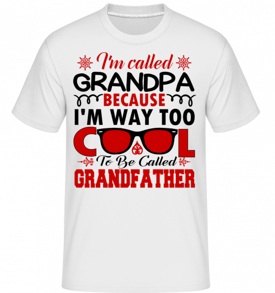 Way Too Cool Grandpa - Shirtinator Männer T-Shirt - Weiß - Vorn