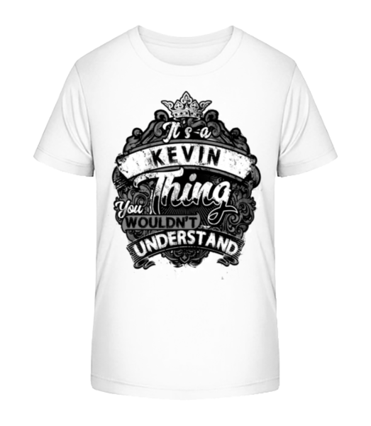 It's A Kevin Thing - Kinder Bio T-Shirt Stanley Stella - Weiß - Vorne
