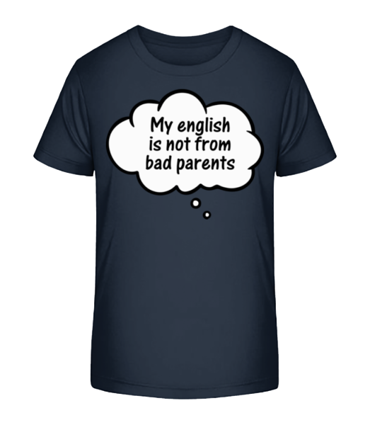 English Not From Bad Parents - Kinder Bio T-Shirt Stanley Stella - Marine - Vorne