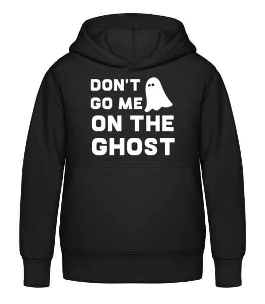 Dont Go Me On The Ghost - Kinder Hoodie - Schwarz - Vorne