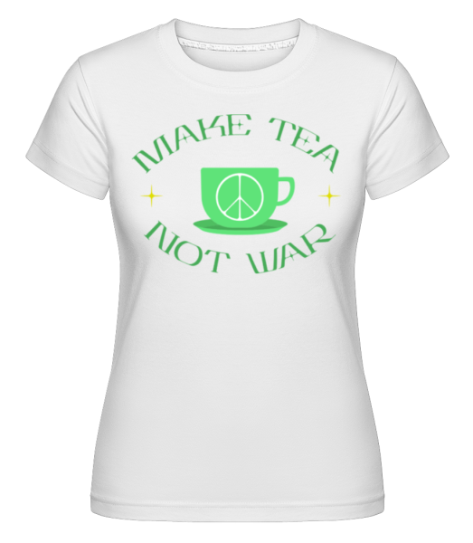 Make Tea Not War - Shirtinator Frauen T-Shirt - Weiß - Vorne