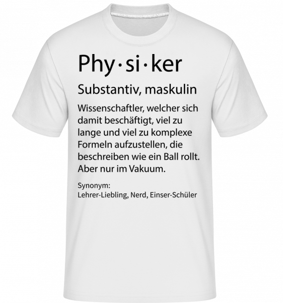 Physiker Quatsch Duden - Shirtinator Männer T-Shirt - Weiß - Vorn