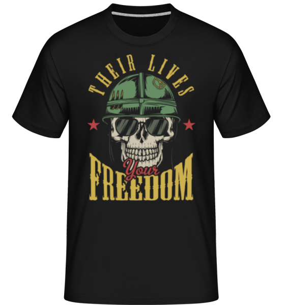 Their Lives Your Freedom - Shirtinator Männer T-Shirt - Schwarz - Vorne
