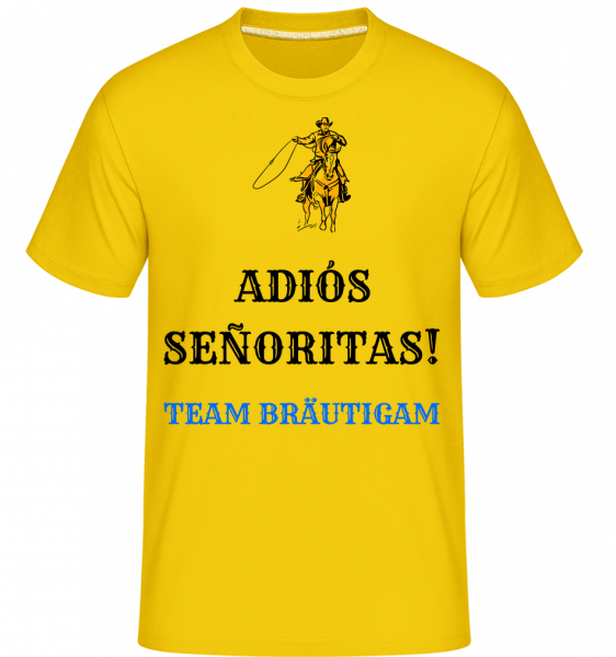 Adiós Señoritas Team Bräutigam - Shirtinator Männer T-Shirt - Goldgelb - Vorn
