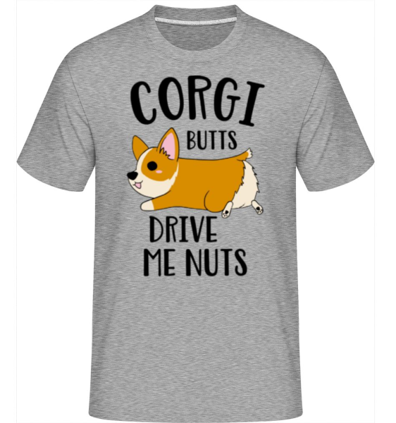 Corgi Butts Drive Me Nuts - Shirtinator Männer T-Shirt - Grau meliert - Vorne