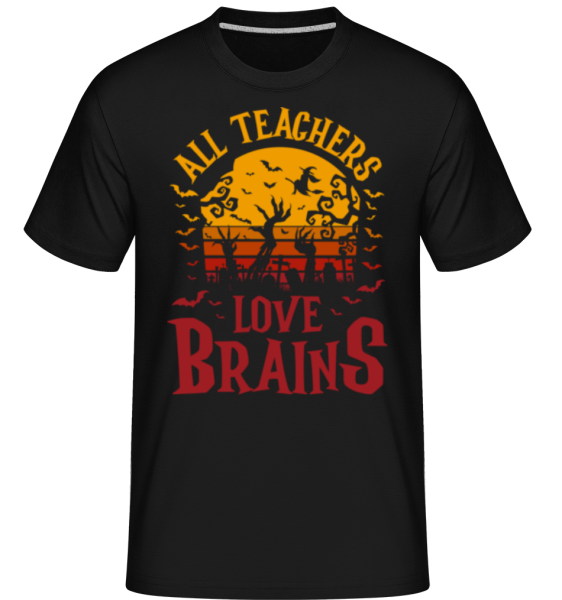 All Teachers Love Brains - Shirtinator Männer T-Shirt - Schwarz - Vorne