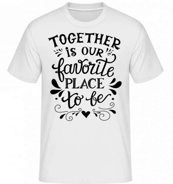 Together Is Our Favourite Place - Shirtinator Männer T-Shirt - Weiß - Vorn