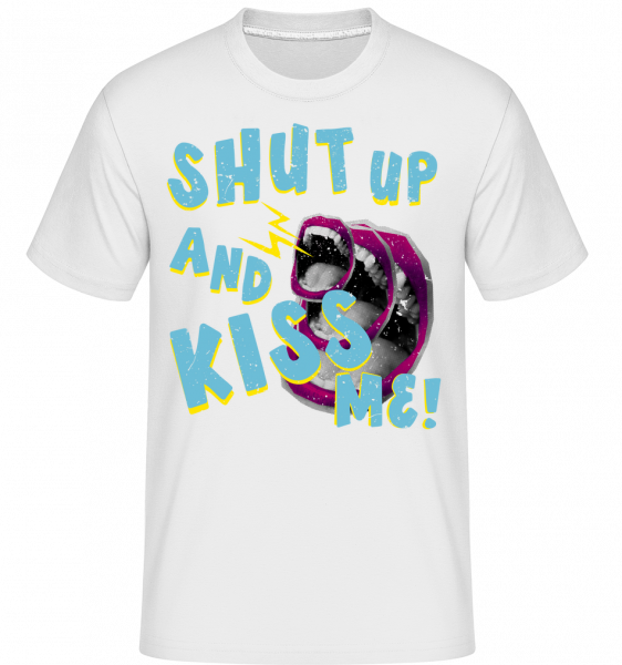 Shut Up And Kiss Me - Shirtinator Männer T-Shirt - Weiß - Vorn