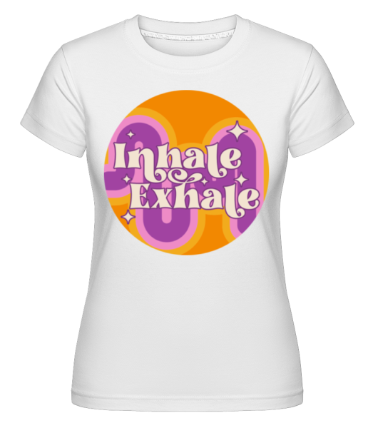 Inhale Exhale - Shirtinator Frauen T-Shirt - Weiß - Vorne