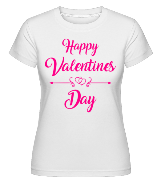 Happy Valentines Day - Shirtinator Frauen T-Shirt - Weiß - Vorne