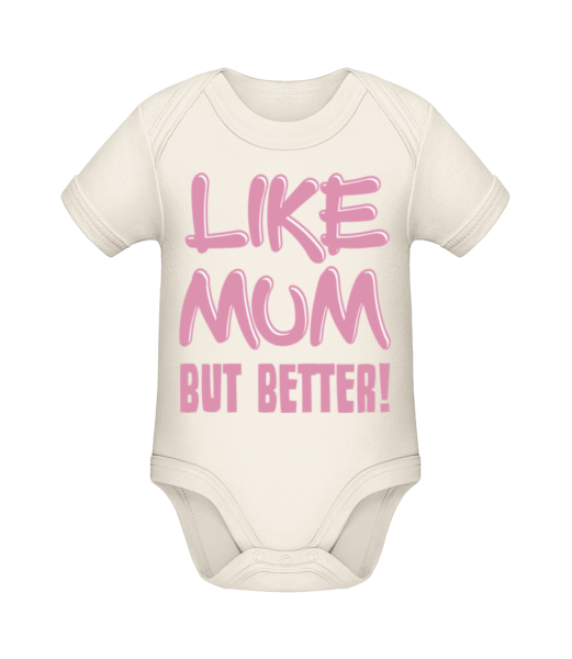 Like Mum, But Better! - Baby Bio Strampler - Creme - Vorne