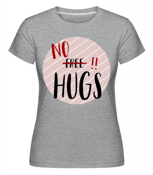 No Hugs - Shirtinator Frauen T-Shirt - Grau meliert - Vorn